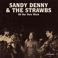 Sandy Denny And The Strawbs - All Our Own Work i gruppen VINYL / Pop-Rock hos Bengans Skivbutik AB (1033206)