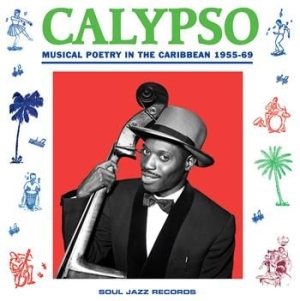 Soul Jazz Records Presents - Calypso: Musical Poetry In The Cari i gruppen CD / Elektroniskt hos Bengans Skivbutik AB (1034957)