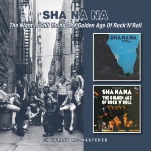 Sha Na Na - Night Is Still Young/Golden Age Of i gruppen CD / Rock hos Bengans Skivbutik AB (1044892)