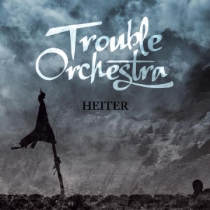 Trouble Orchestra - Heiter i gruppen CD / Rock hos Bengans Skivbutik AB (1044901)