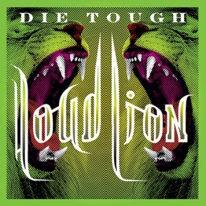 Loud Lion - Die Tough i gruppen CD / Rock hos Bengans Skivbutik AB (1045075)