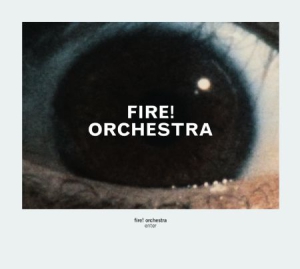 Fire! Orchestra - Enter i gruppen ÖVRIGT / CRM - Svensk jazz både lp och cd hos Bengans Skivbutik AB (1045108)