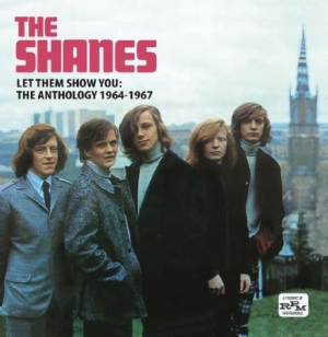 Shanes - Let Them Show You - Anthology 1964- i gruppen CD / Pop hos Bengans Skivbutik AB (1047638)