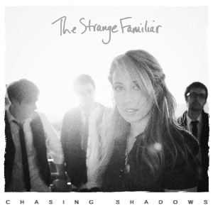Strange Familiar - Chasing Shadows i gruppen CD / Pop-Rock,Övrigt hos Bengans Skivbutik AB (1049665)