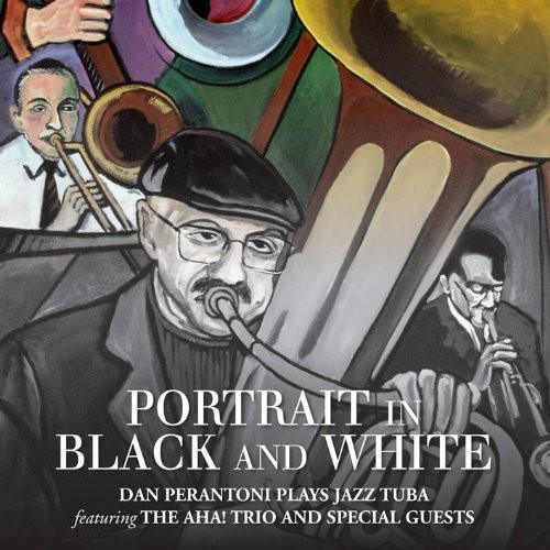 Dan Perantoni & The Aha! Trio - Portrait In Black And White: Dan Pe i gruppen CD / Jazz/Blues hos Bengans Skivbutik AB (1049695)