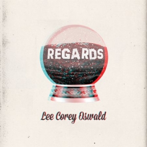 Lee Corey Oswald - Regards i gruppen CD / Rock hos Bengans Skivbutik AB (1049706)