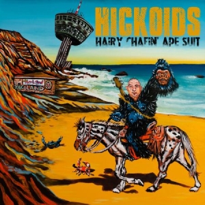 Hickoids - Hairy Chafin' Ape Suit i gruppen CD / Rock hos Bengans Skivbutik AB (1049709)