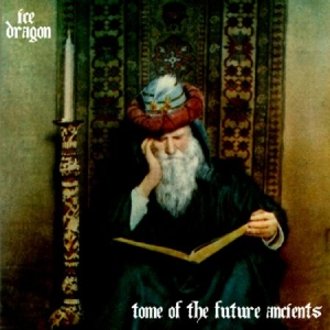 Ice Dragon - Tome Of The Future Ancients i gruppen CD / Hårdrock/ Heavy metal hos Bengans Skivbutik AB (1049731)