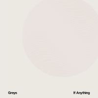 Greys - If Anything i gruppen CD / Hårdrock,Pop-Rock hos Bengans Skivbutik AB (1049744)