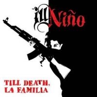 Ill Nino - Till Death, La Familia i gruppen CD / Hårdrock hos Bengans Skivbutik AB (1049797)