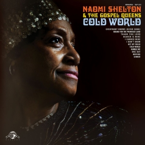 Shelton Naomi & The Gospel Queens - Cold World i gruppen VINYL / Pop-Rock,RnB-Soul hos Bengans Skivbutik AB (1049853)