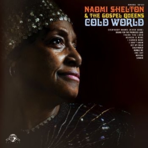 Shelton Naomi & The Gospel Queens - Cold World i gruppen CD / RNB, Disco & Soul hos Bengans Skivbutik AB (1049854)