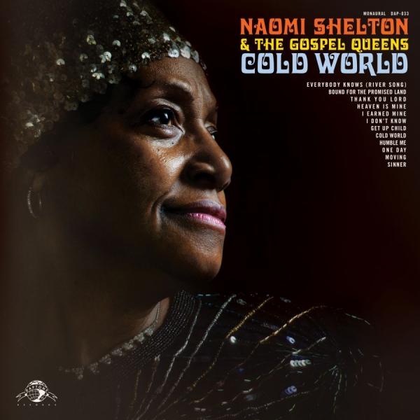 Shelton Naomi & The Gospel Queens - Cold World i gruppen CD / Toppsäljare hos Bengans Skivbutik AB (1049854)