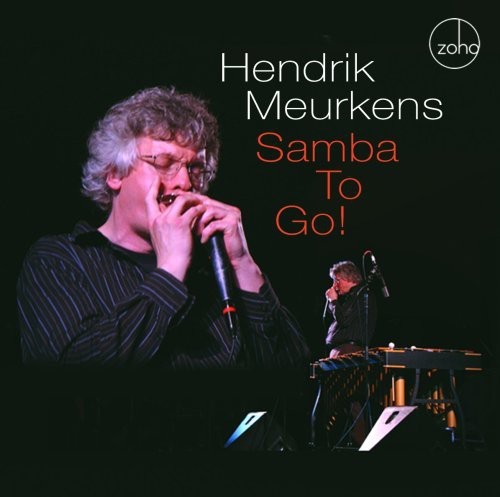 Meurkens Hendrik - Samba To Go! i gruppen CD / Jazz/Blues hos Bengans Skivbutik AB (1049883)