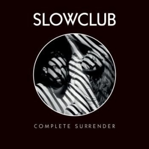 Slow Club - Complete Surrender i gruppen CD / Pop-Rock hos Bengans Skivbutik AB (1050778)