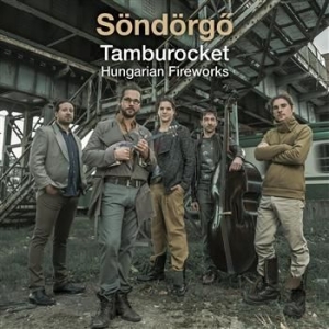 Söndörgö - Tamburocket: Hungarian Fireworks i gruppen CD / Elektroniskt hos Bengans Skivbutik AB (1051899)