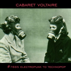Cabaret Voltaire - #7885 (Electropunk To Technopop 197 i gruppen VINYL / Pop hos Bengans Skivbutik AB (1052918)