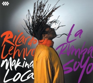 Lemvo Ricardo & Makina Loca - La Rumba Soyo i gruppen CD / Elektroniskt hos Bengans Skivbutik AB (1052992)