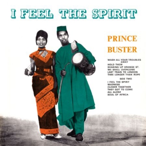 Prince Buster - I Feel The Spirit (180 G) in the group VINYL / Reggae at Bengans Skivbutik AB (1053002)