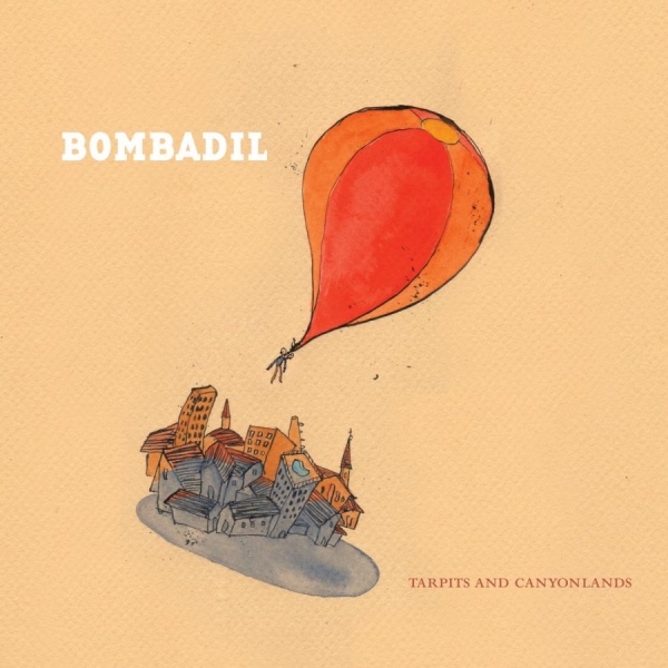 Bombadil - Tarpits And Canyonlands i gruppen VINYL / Toppsäljare hos Bengans Skivbutik AB (1054342)