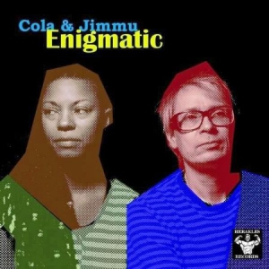 Cola & Jimmu - Enigmatic i gruppen VI TIPSAR / Blowout / Blowout-LP hos Bengans Skivbutik AB (1054366)