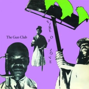 Gun Club - Fire Of Love i gruppen CD / Rock hos Bengans Skivbutik AB (1054372)