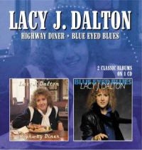 Dalton Lacy J. - Highway Diner / Blue Eyed Blues i gruppen CD / Country hos Bengans Skivbutik AB (1054429)