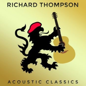 Thompson Richard - Acoustic Classics i gruppen Minishops / Richard Thompson hos Bengans Skivbutik AB (1057244)