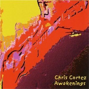 Cortez Chris - Awakenings i gruppen CD / Jazz/Blues hos Bengans Skivbutik AB (1057290)
