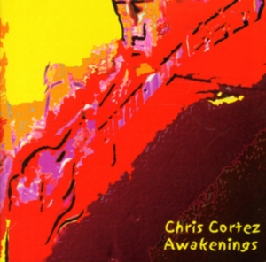 Cortez Chris - Awakenings i gruppen CD / Jazz hos Bengans Skivbutik AB (1057290)