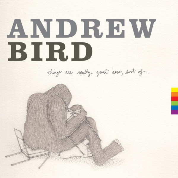 Bird Andrew - Things Are Really Great Here, Sort i gruppen CD / Toppsäljare hos Bengans Skivbutik AB (1057331)