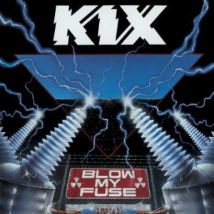 Kix - Blow My Fuse i gruppen VI TIPSAR / Klassiska lablar / Rock Candy hos Bengans Skivbutik AB (1057645)