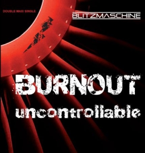 Blitzmaschine - Uncontrollable/ Burnout i gruppen CD / Dans/Techno hos Bengans Skivbutik AB (1058116)