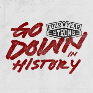 Four year strong - Go Down In History i gruppen VINYL / Hårdrock/ Heavy metal hos Bengans Skivbutik AB (1058211)