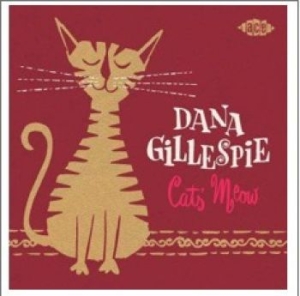 Gillespie Dana - Cat's Meow i gruppen CD / Pop-Rock hos Bengans Skivbutik AB (1060424)