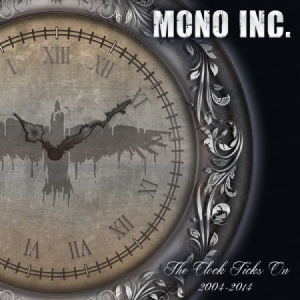 Mono Inc. - Clock Ticks On 2004-2014 i gruppen KAMPANJER / BlackFriday2020 hos Bengans Skivbutik AB (1060717)