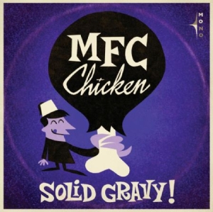 Mfc Chicken - Solid Gravy i gruppen CD / Rock hos Bengans Skivbutik AB (1060767)