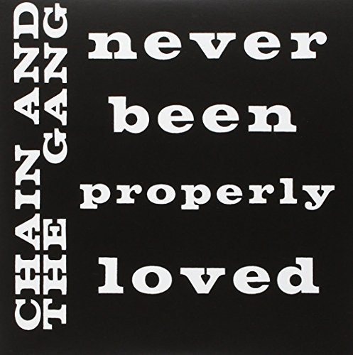 Chain And The Gang - Never Been Properly Loved i gruppen VINYL / Pop hos Bengans Skivbutik AB (1060776)