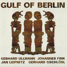 Gschlößl/ Ullman/ Fink/ Leipniz - Gulf Of Berlin i gruppen VI TIPSAR / Lagerrea / CD REA / CD Jazz/Blues hos Bengans Skivbutik AB (1087024)
