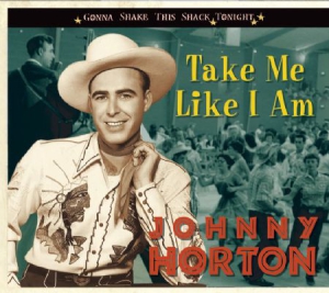 Horton Johnny - Take Me Like I Am-Gonn i gruppen CD / Country hos Bengans Skivbutik AB (1087627)