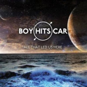 Boy Hits Car - All That Led Us Here i gruppen CD / Rock hos Bengans Skivbutik AB (1088438)