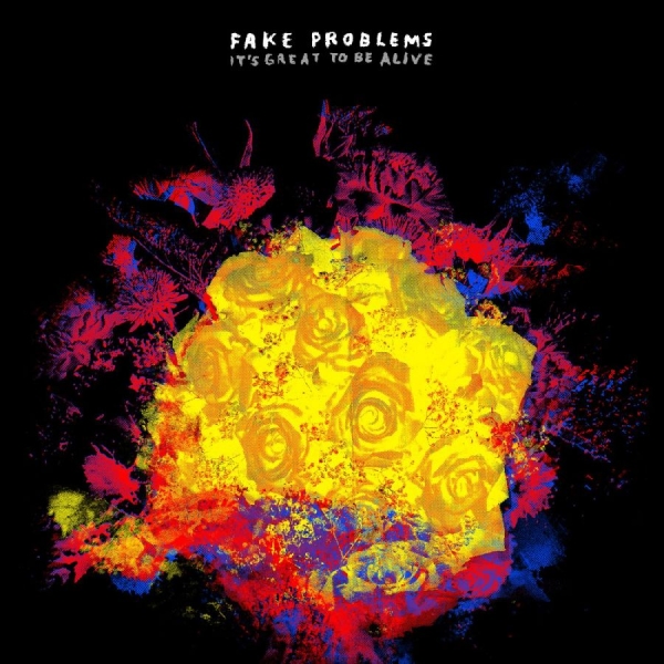 Fake Problems - It's Great To Be Alive i gruppen CD / Rock hos Bengans Skivbutik AB (1093207)