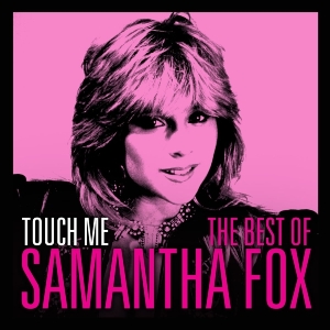 Fox Samantha - Touch Me - The Very Best Of Sam Fox i gruppen ÖVRIGT / Övrigt / aub hos Bengans Skivbutik AB (1095264)