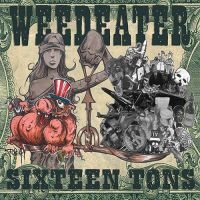 Weedeater - Sixteen Tons i gruppen VINYL / Hårdrock hos Bengans Skivbutik AB (1097677)