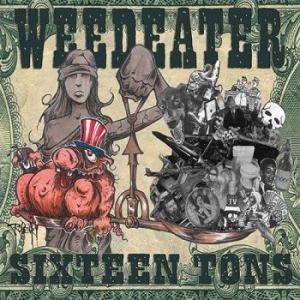 Weedeater - Sixteen Tons i gruppen CD / Hårdrock hos Bengans Skivbutik AB (1097680)