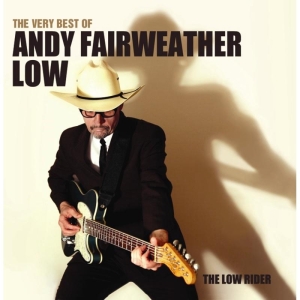 Andy Fairweather Low - The Very Best Of The Low Rider i gruppen ÖVRIGT / Övrigt / aub hos Bengans Skivbutik AB (1098387)