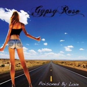 Gypsy Rose - Poisoned By Love i gruppen CD / Övrigt hos Bengans Skivbutik AB (1098852)
