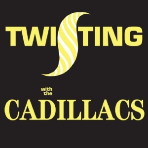 Cadillacs - Twisting With The Cadillacs i gruppen CD / Pop hos Bengans Skivbutik AB (1098876)
