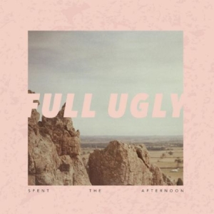 Full Ugly - Spent The Afternoon i gruppen VINYL / Pop hos Bengans Skivbutik AB (1098924)