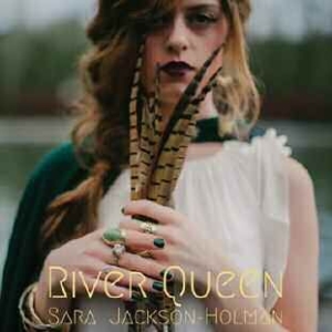 Jackson-Holman Sara - River Queen i gruppen CD / Pop hos Bengans Skivbutik AB (1099003)